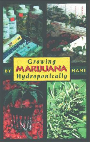 Книга Growing Marijuana Hydroponically Hans