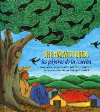 Книга Harvest Birds/Los Pajaros de La Cosecha Blanca Lopez De Mariscal