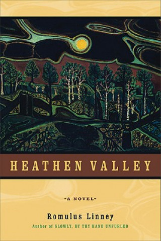 Knjiga Heathen Valley Romulus Linney