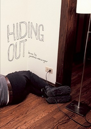 Kniha Hiding Out Jonathan Messinger