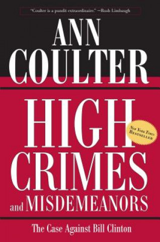 Kniha High Crimes and Misdemeanors Ann Coulter