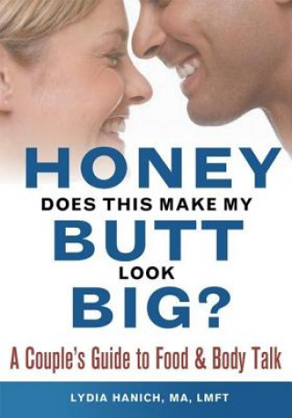 Carte Honey, Does This Make My Butt Look Big? Lydia Hanich