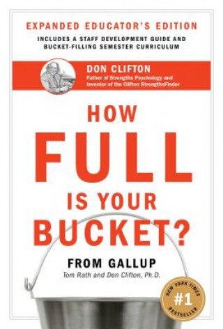 Kniha How Full Is Your Bucket? Expanded Educator's Edition PH D Donald O Clifton