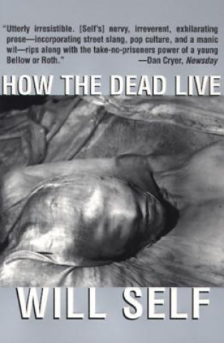 Kniha How the Dead Live Will Self