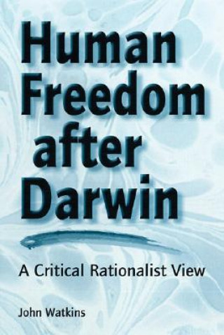 Kniha Human Freedom After Darwin John Watkins