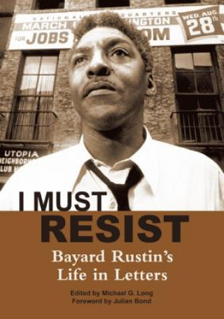 Carte I Must Resist Bayard Rustin