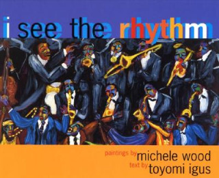 Könyv I See the Rhythm Michelle Wood