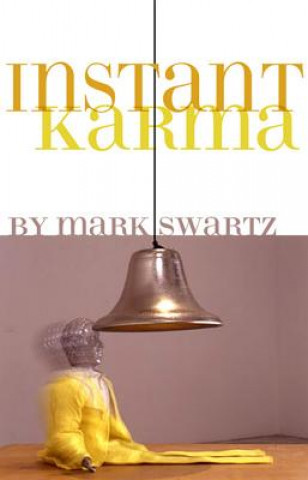 Carte Instant Karma Mark Swartz