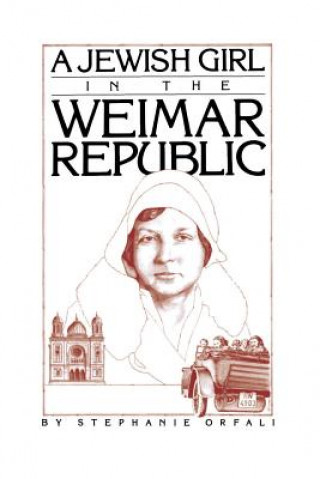 Buch Jewish Girl in the Weimar Republic Stephanie Orfali