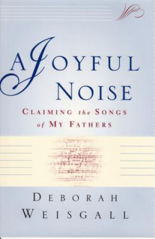 Buch Joyful Noise WEISGALL  DEBOR