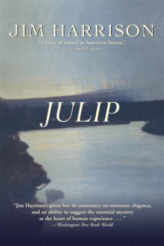 Knjiga Julip Jim Harrison