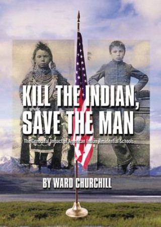 Книга Kill the Indian, Save the Man Ward Churchill