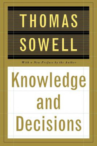 Kniha Knowledge And Decisions Thomas Sowell