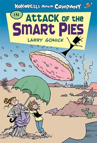 Carte Kokopelli & Company in Attack of the Smart Pies Larry Gonick