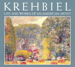 Könyv Krehbiel: the Life and Works of an American Artist Robert Guinan