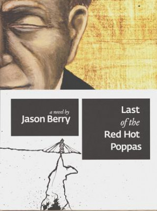 Carte Last of the Red Hot Poppas Jason Berry