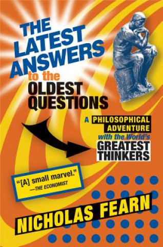 Carte Latest Answers to the Oldest Questions Nicholas Fearn