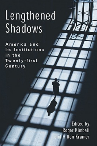Kniha Lengthened Shadows Roger Kimball