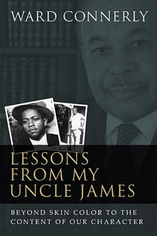 Book Lessons from My Uncle James Ward Connerly