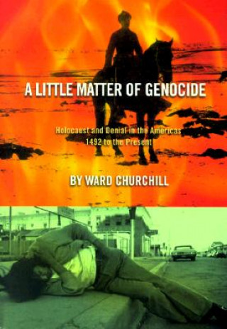 Książka Little Matter of Genocide Ward Churchill