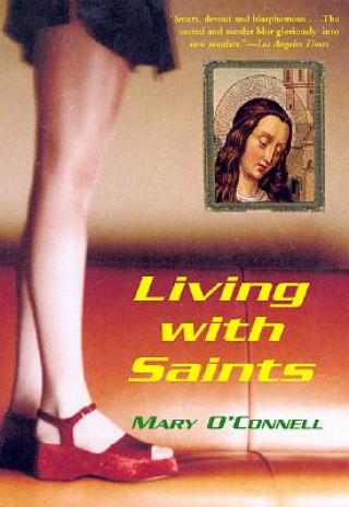 Kniha Living with Saints Mary O'Connell