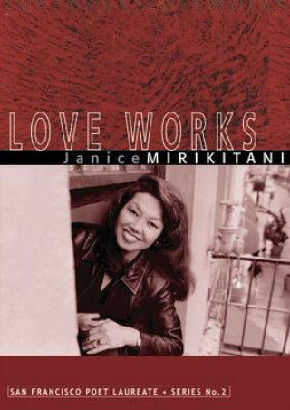 Kniha Love Works Janice Mirikitani