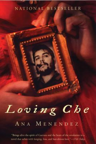 Könyv Loving Che Ana Menendez