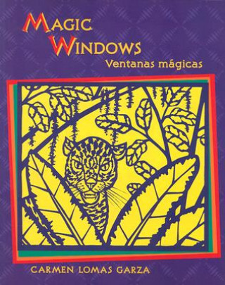 Kniha Magic Windows Carmen Lomas Garza