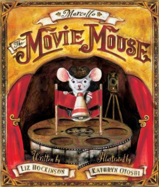 Kniha Marcello the Movie Mouse Liz Hockinson