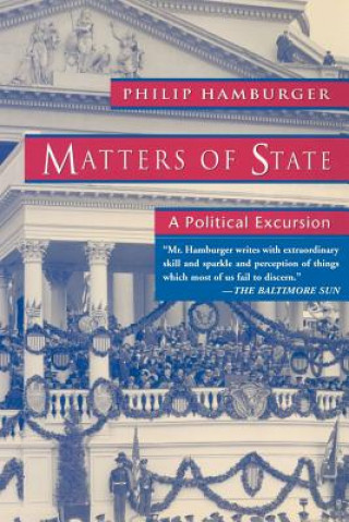 Kniha Matters Of State Philip Hamburger