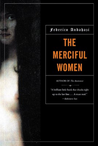 Kniha Merciful Women Federico Andahazi