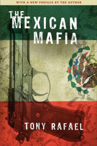 Книга Mexican Mafia Tony Rafael
