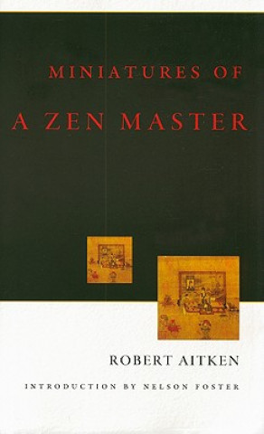 Kniha Miniatures Of A Zen Master Robert Aitken