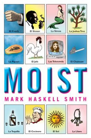 Buch Moist Mark Haskell Smith