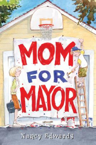 Könyv Mom for Mayor Edwards