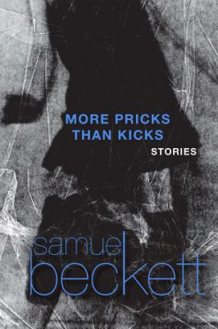 Kniha More Pricks Than Kicks Samuel Beckett