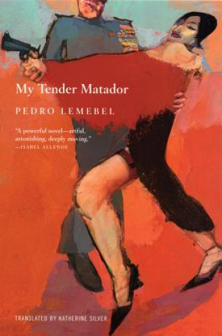Kniha My Tender Matador Pedro Lemebel