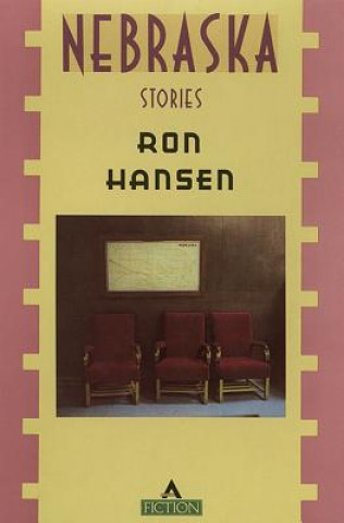 Kniha Nebraska Stories Ron Hansen