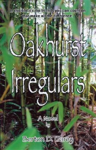 Knjiga Oakhurst Irregulars Berton D Garey