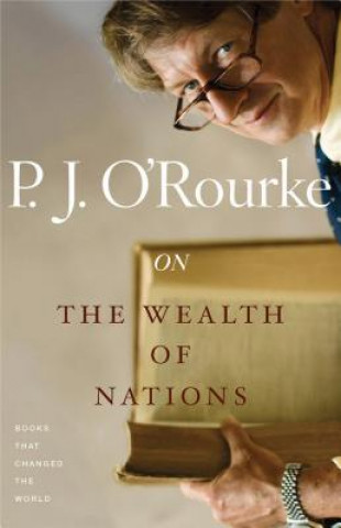 Kniha On the Wealth of Nations P. J. O'Rourke