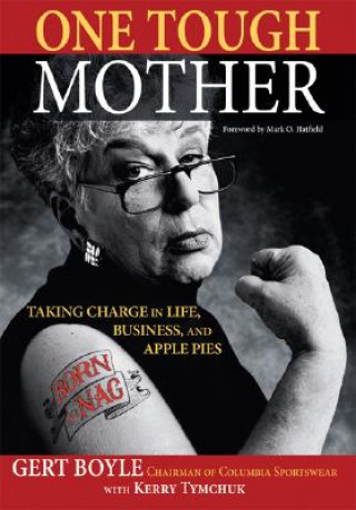 Livre One Tough Mother Gert Boyle