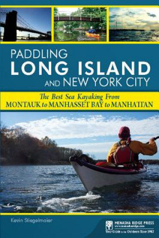 Kniha Paddling Long Island and New York City Kevin Stiegelmaier