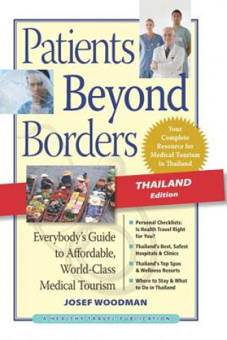 Книга Patients Beyond Borders Thailand Edition Josef Woodman