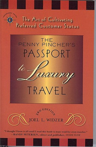 Kniha Penny Pincher's Passport to Luxury Travel Joel L Widzer