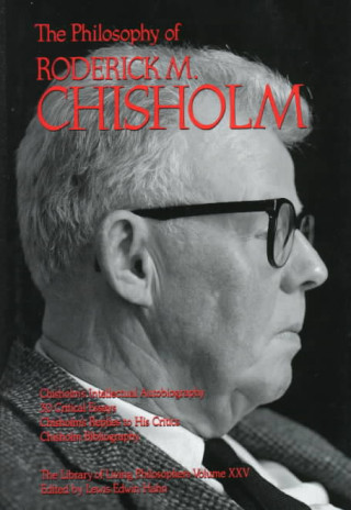 Kniha Philosophy of Roderick Chisholm, Volume 25 Lewis Edwin Hahn