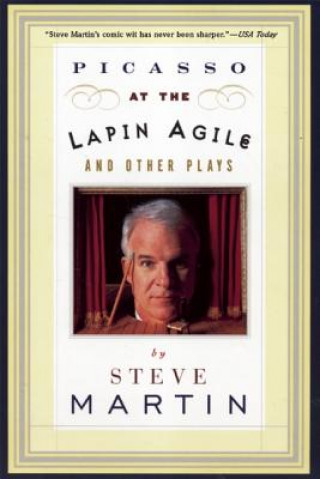Carte Picasso at the Lapin Agile and Other Plays Steve Martin