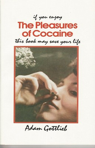 Carte Pleasures of Cocaine A. Gottlieb