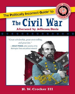 Könyv Politically Incorrect Guide to the Civil War Crocker