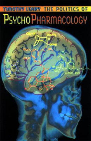 Książka Politics of Psychopharmacology Timothy Leary