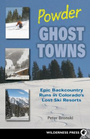 Kniha Powder Ghost Towns Peter Bronski